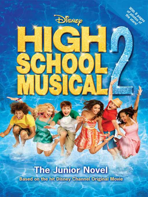 Title details for Disney High School Musical 2 the Junior Novel by N. B. Grace - Available